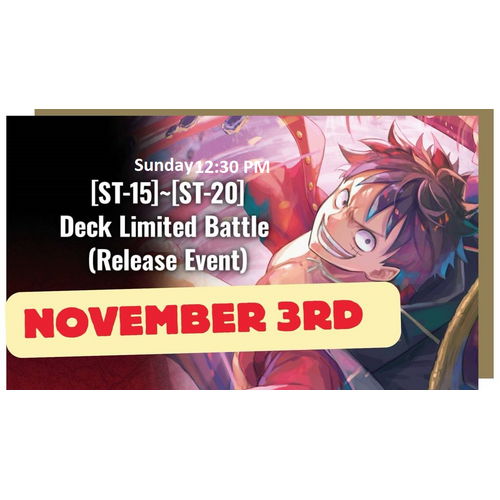 One Piece TCG ST-15-20 Deck Limited Battle Sunday 3rd Of November 2024 12:30 PM